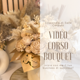 Video corso come realizzare i Bouquet